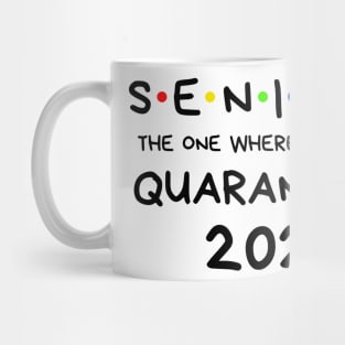 Seniors the one where they were Quarantined 2020 Mug